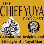 Podcast Chief Yuya: Learn the Calculations, Insights, and the Lifestyle of a Royal Man