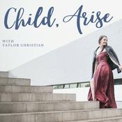 Podcast Child, Arise