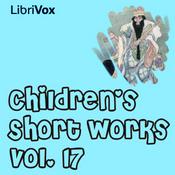 Podcast Children's Short Works, Vol. 017 by Various