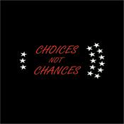 Podcast Choices Not Chances Podcast