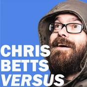 Podcast Chris Betts Versus