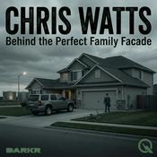 Podcast Chris Watts - Behind the Perfect Family Facade
