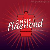 Podcast Christ-fluenced