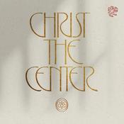 Podcast Christ the Center