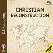 Podcast Christian Reconstruction (Remastered)