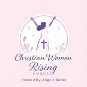 Podcast Christian Woman Rising Podcast