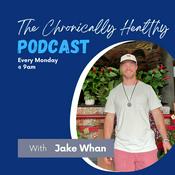 Podcast Chronically Healthy Podcast