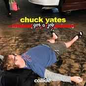 Podcast Chuck Yates Got A Job
