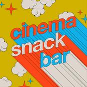 Podcast Cinema Snack Bar: Movies with Foodies