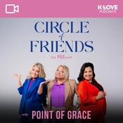 Podcast Circle of Friends Podcast with Point of Grace VIDEO