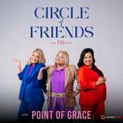 Podcast Circle of Friends Podcast with Point of Grace