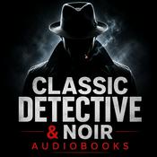 Podcast Classic Detective & Noir Audiobooks: Private Detectives, Murder Mysteries & Dark Crime Stories