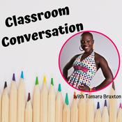 Podcast Classroom Conversation With Tamara Braxton
