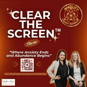 Podcast Clear The Screen™ Show