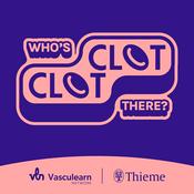 Podcast Clot, Clot, Who's There?