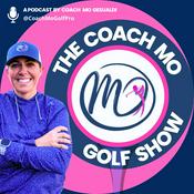 Podcast The Coach Mo Golf Show