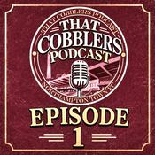 Podcast Cobblers Podcast's podcast - Episode 1