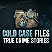 Podcast Cold Case Files True Crime Stories