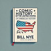 Podcast Comic History of the United States - Bill Nye