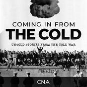 Podcast Coming in From the Cold: Untold Stories from the Cold War