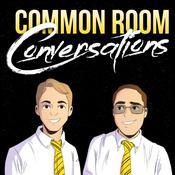 Podcast Common Room Conversations