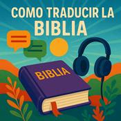 Podcast Como traducir la Biblia