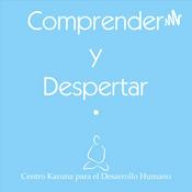 Podcast Comprender y Despertar por medio de la Meditación