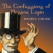 Podcast Confessions of Arsene Lupin, The by Maurice Leblanc (1864 - 1941)