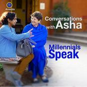 Podcast Conversations with Asha | Millennials Speak