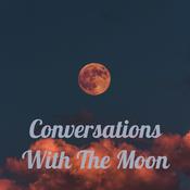 Podcast Conversations With The Moon