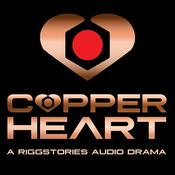 Podcast COPPERHEART: A RiggStories Audio Drama