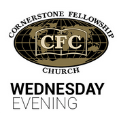 Podcast Cornerstone Fellowship Church Wednesday Evening goCFC