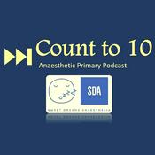 Podcast Count to 10 - Anaesthetic Primary Podcast