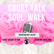 Podcast Court Talk Soul Walk