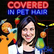 Podcast Covered In Pet Hair – A fun late-night boozy pet podcast