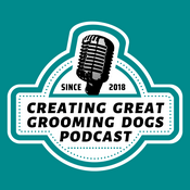 Podcast Creating Great Grooming Dogs