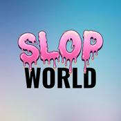 Podcast Slop World