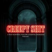 Podcast Creepy Shit