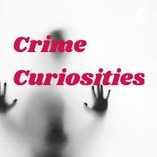 Podcast Crime Curiosities