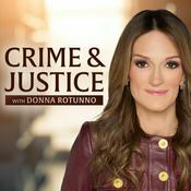 Podcast Crime & Justice with Donna Rotunno