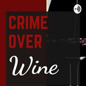 Podcast Crime Over Wine