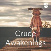 Podcast Crude Awakenings