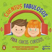 Podcast Cuentos fabulosos para chicos curiosos