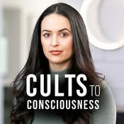 Podcast Cults to Consciousness