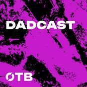 Podcast Dadcast - Misadventures in parenting