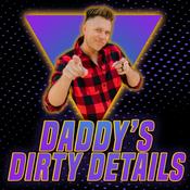 Podcast Daddy's Dirty Details