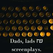 Podcast Dads, Lads & Screenplays.