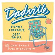 Podcast Dadville with Dave Barnes and Jon McLaughlin