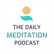 Podcast Daily Meditation Podcast