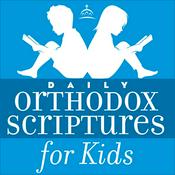 Podcast Daily Orthodox Scriptures for Kids